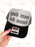 Good Mom, Bad Mouth Trucker Hat