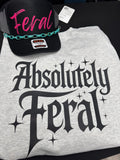 Absolutely Feral T-Shirt