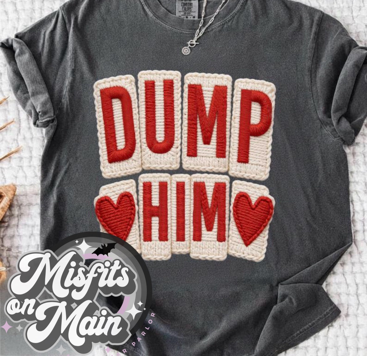 Dump Him Faux Embroidery