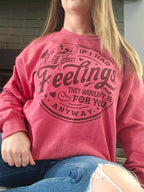 If I had feelings TShirt